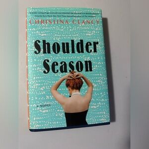Shoulder Season Novel by Christina Clancy